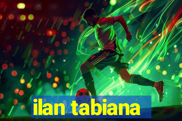 ilan tabiana